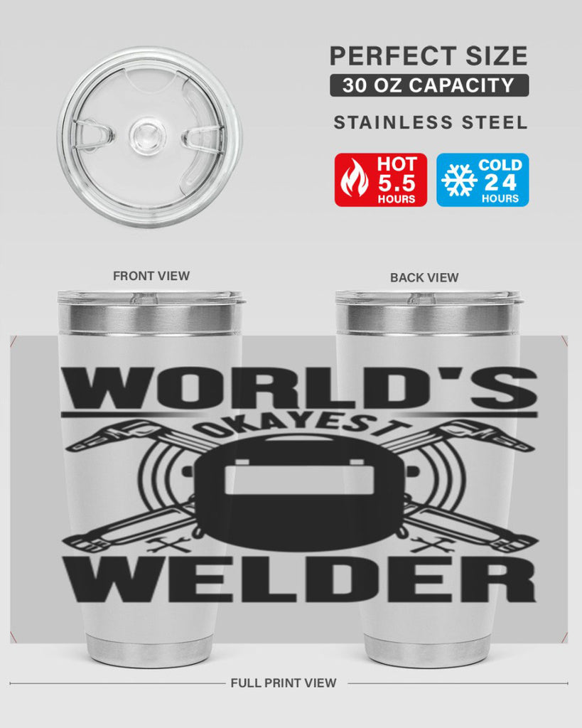 Worlds okayest Style 1#- welder- tumbler