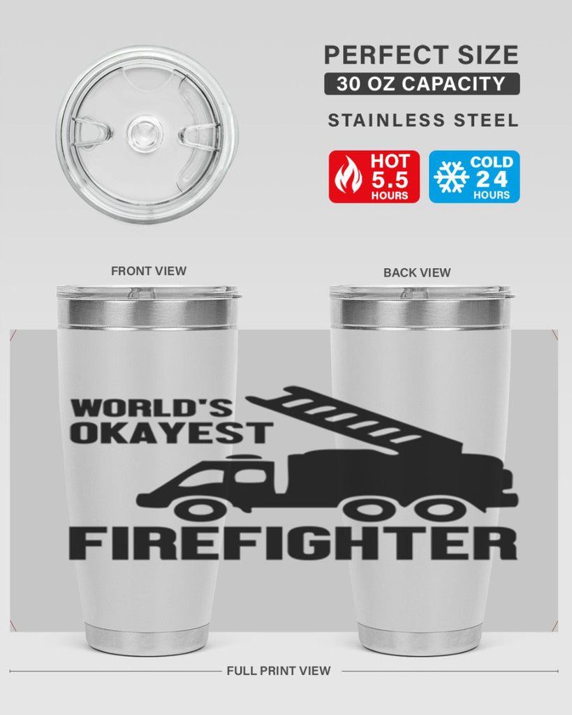 Worlds okayest Style 2#- fire fighter- tumbler