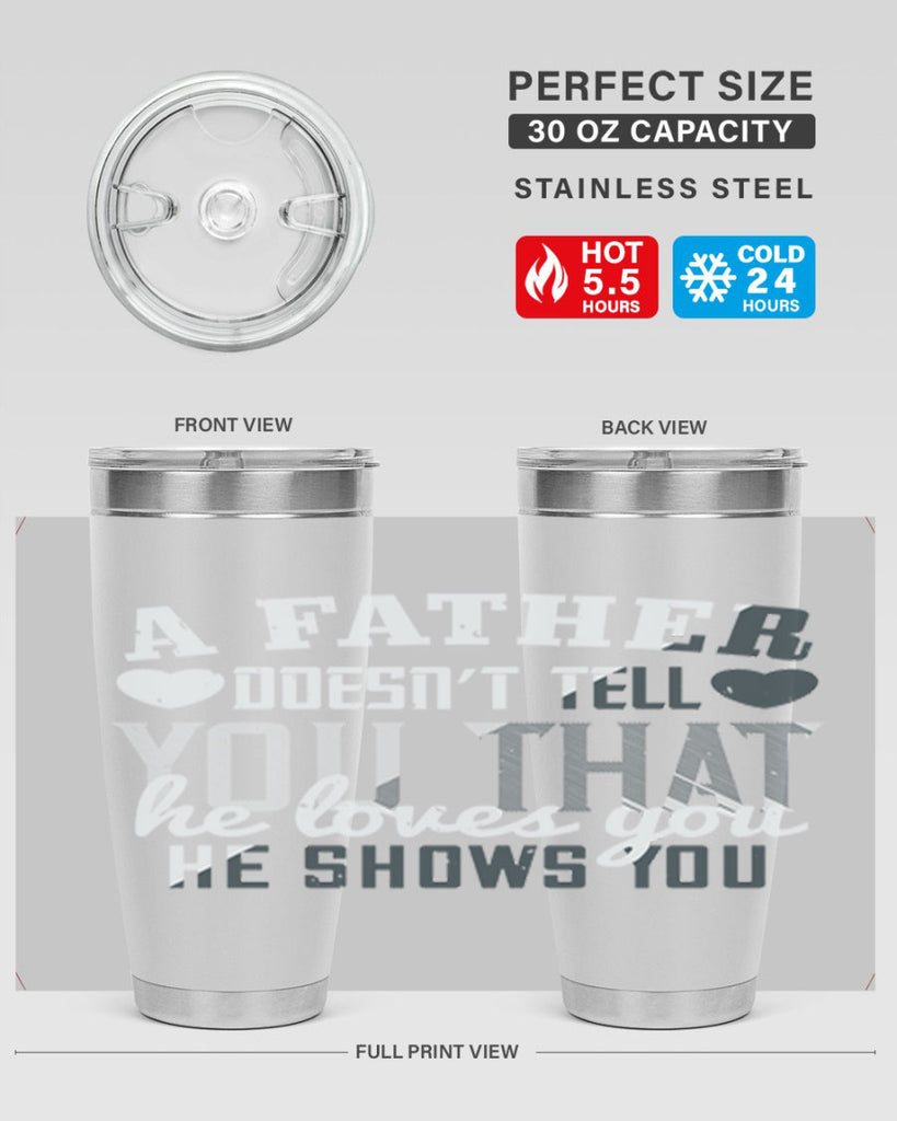 a father doesn’t tell you 201#- fathers day- Tumbler