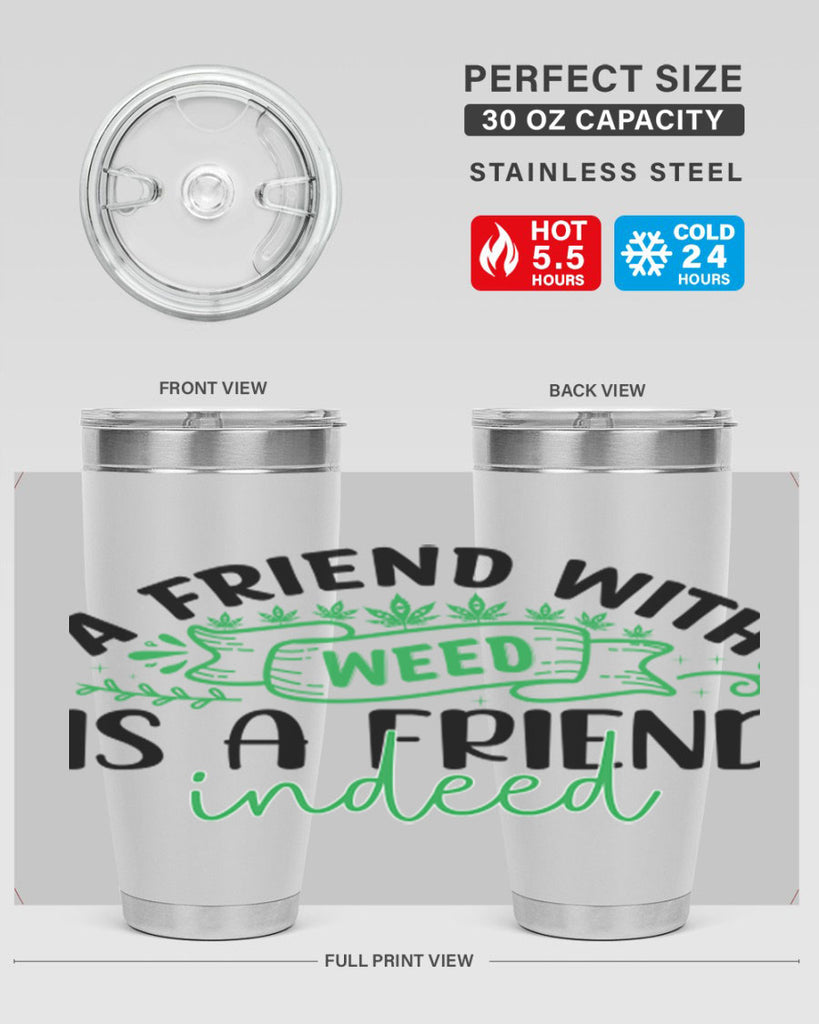 a friend with weed is a friend indeed 6#- marijuana- Tumbler