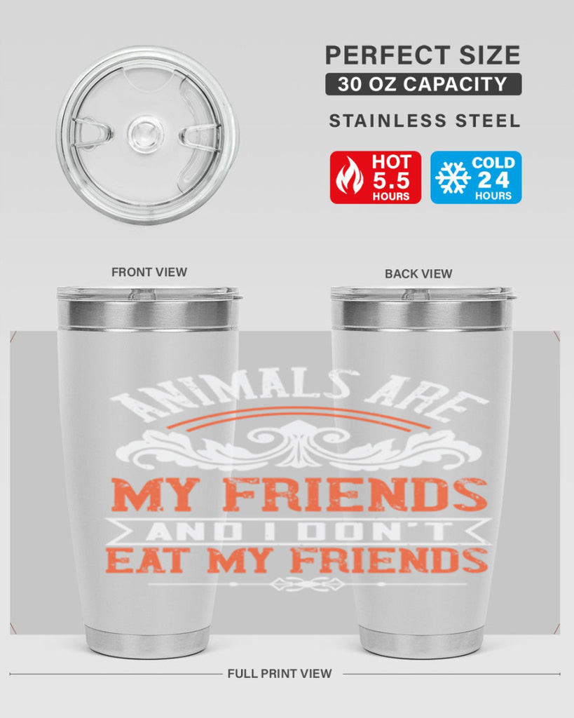 animals are my friends and i dont eat my friends 91#- vegan- Tumbler