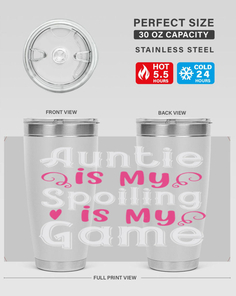 auntie is my name spoiling is my game Style 69#- aunt- Tumbler