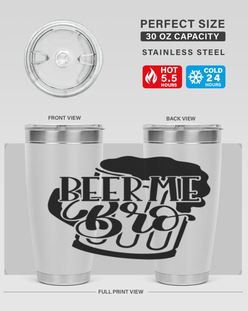 beer me bro 47#- beer- Tumbler