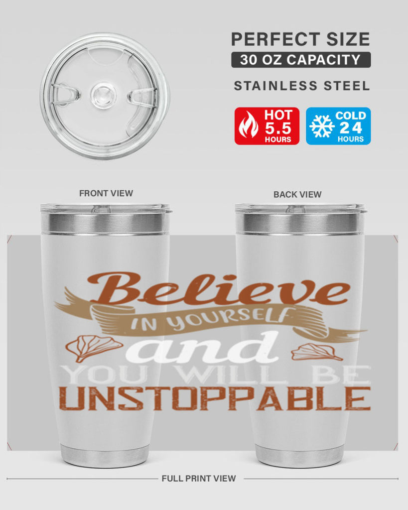 believe in yourself and you will be unstoppable 4#- cooking- Tumbler