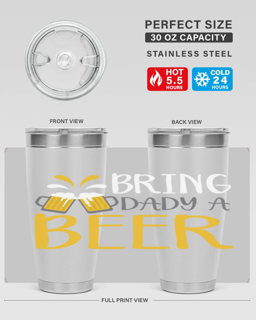 bring a dady beer 118#- beer- Tumbler