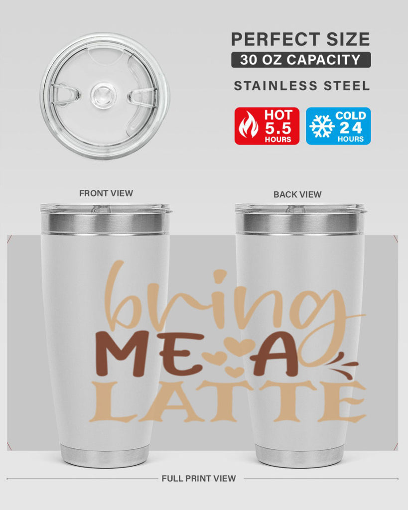 bring me a latte 225#- coffee- Tumbler