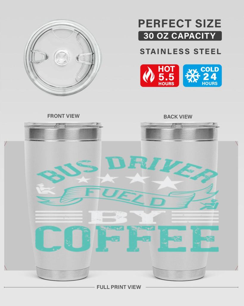 bus driver fueld by coffee Style 41#- bus driver- tumbler