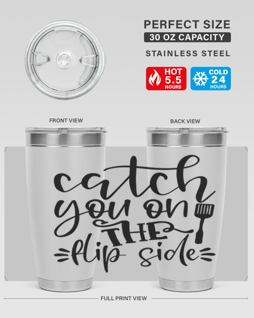 catch you on the flip side 116#- kitchen- Tumbler