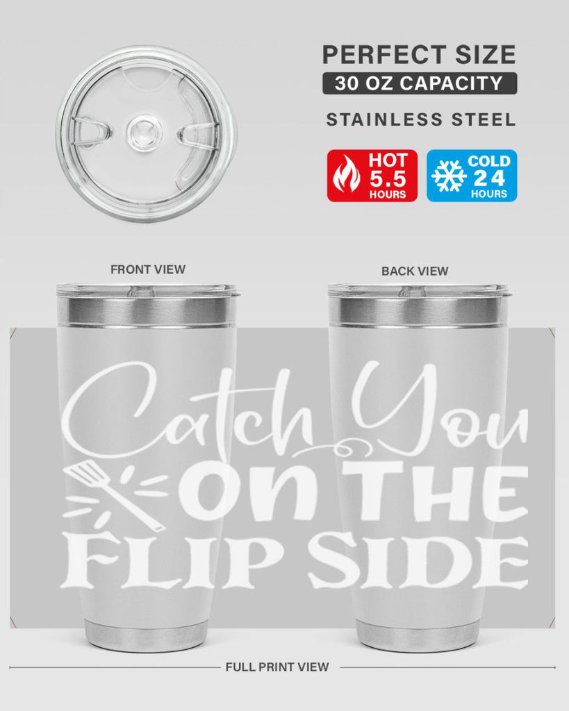 catch you on the flip side 51#- kitchen- Tumbler