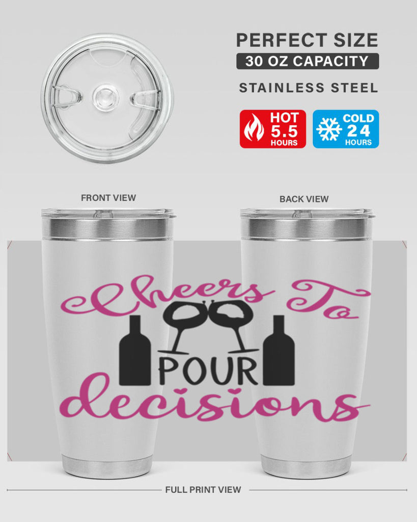 cheers to pour decisions 201#- wine- Tumbler