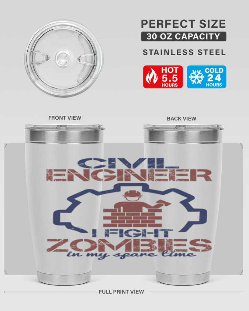 civil engineer i fight zombies in my spare time Style 25#- engineer- tumbler