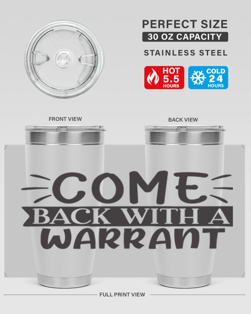 come back with a warrant 82#- home- Tumbler