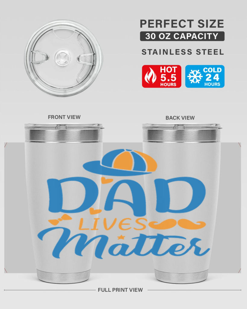 dad lives matter 102#- fathers day- Tumbler