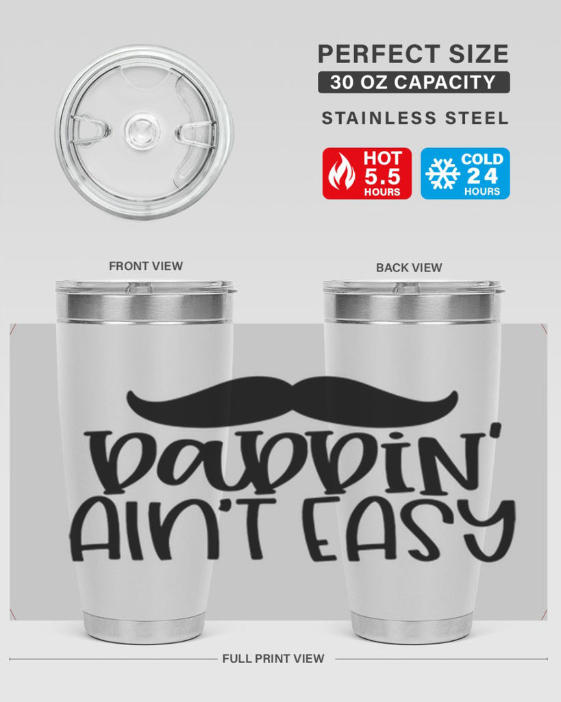 daddin aint easy 55#- fathers day- Tumbler