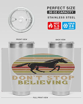 don’t stop believing Style 8#- horse- Tumbler