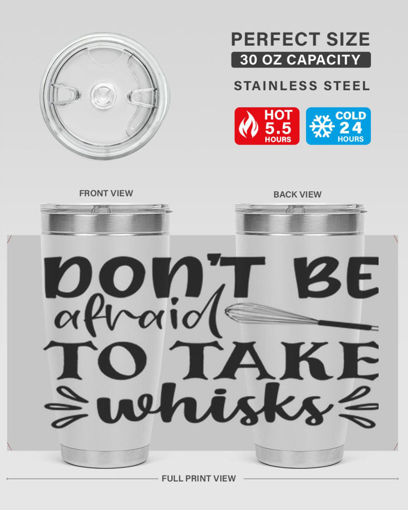 dont be afraid to take whisks 113#- kitchen- Tumbler