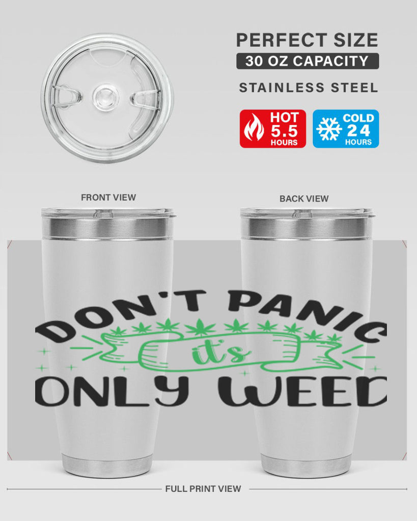 dont panic its only weed 69#- marijuana- Tumbler