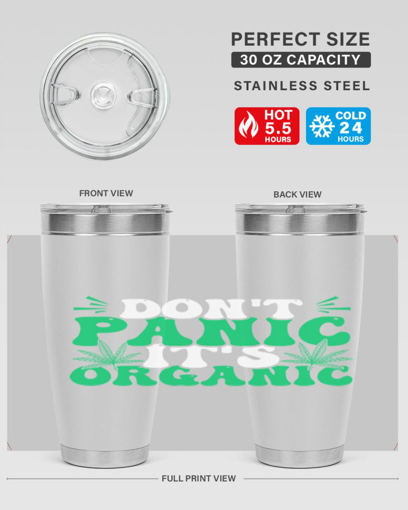 dont panic its organic 73#- marijuana- Tumbler