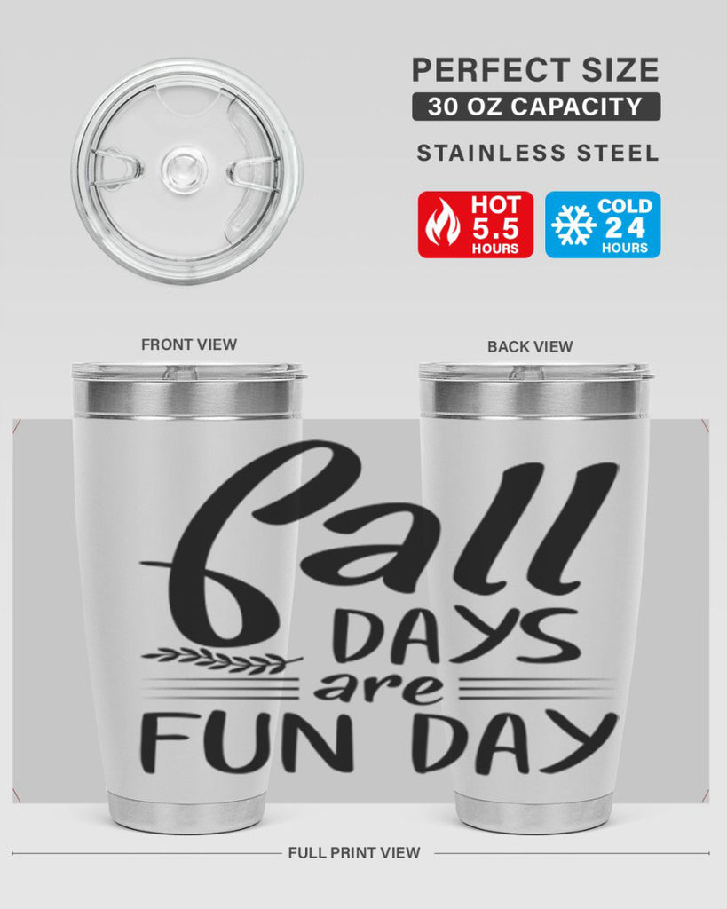 fall days are fun day 95#- fall- Tumbler