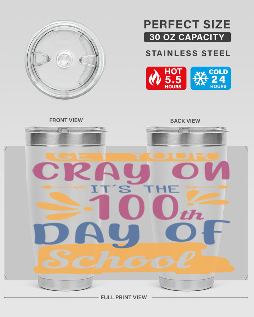 get your cray on it’s the th day of school 2#- 100 days of school- Tumbler