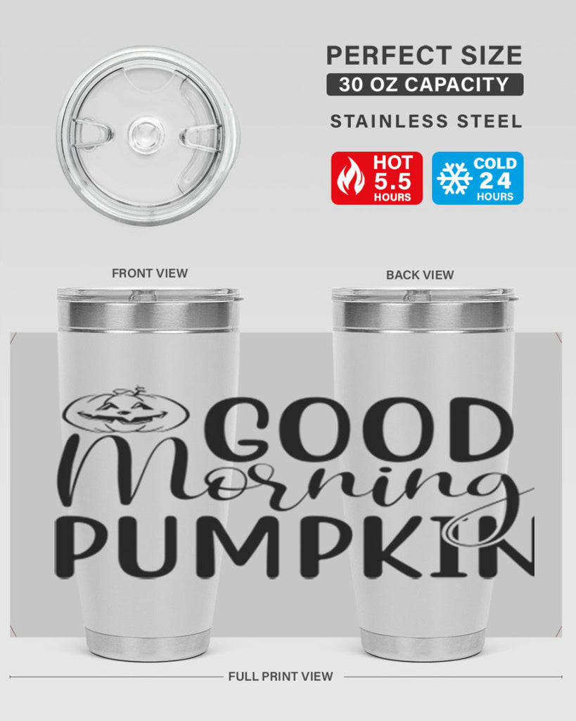 good morning pumpkin 207#- fall- Tumbler