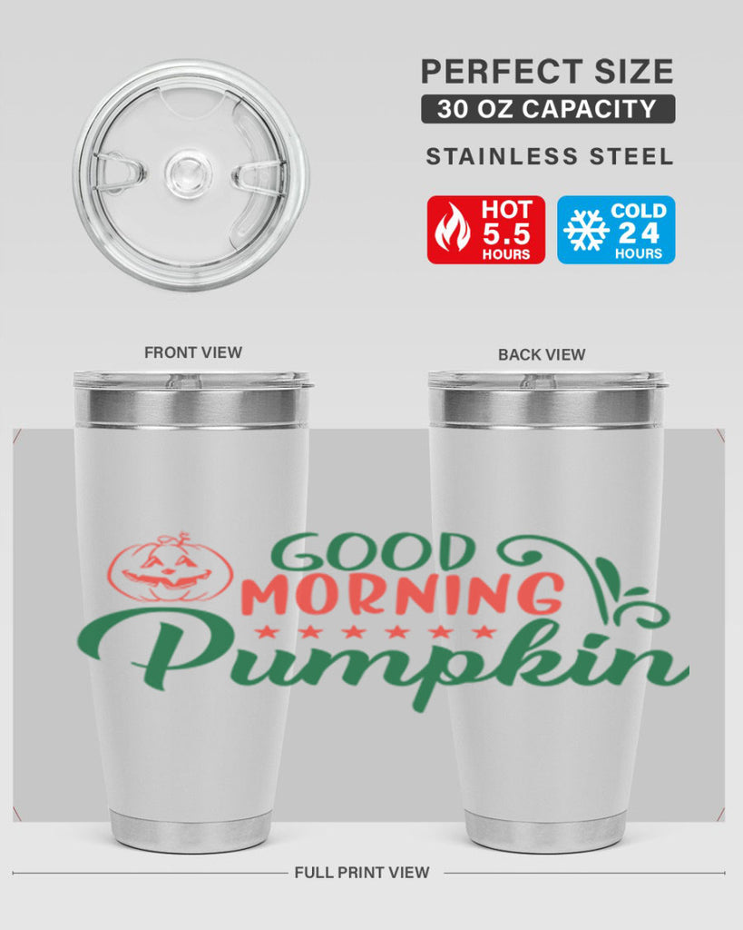 good morning pumpkin 208#- fall- Tumbler