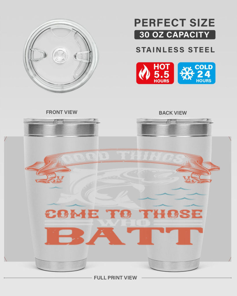 good things come to those who batt 130#- fishing- Tumbler