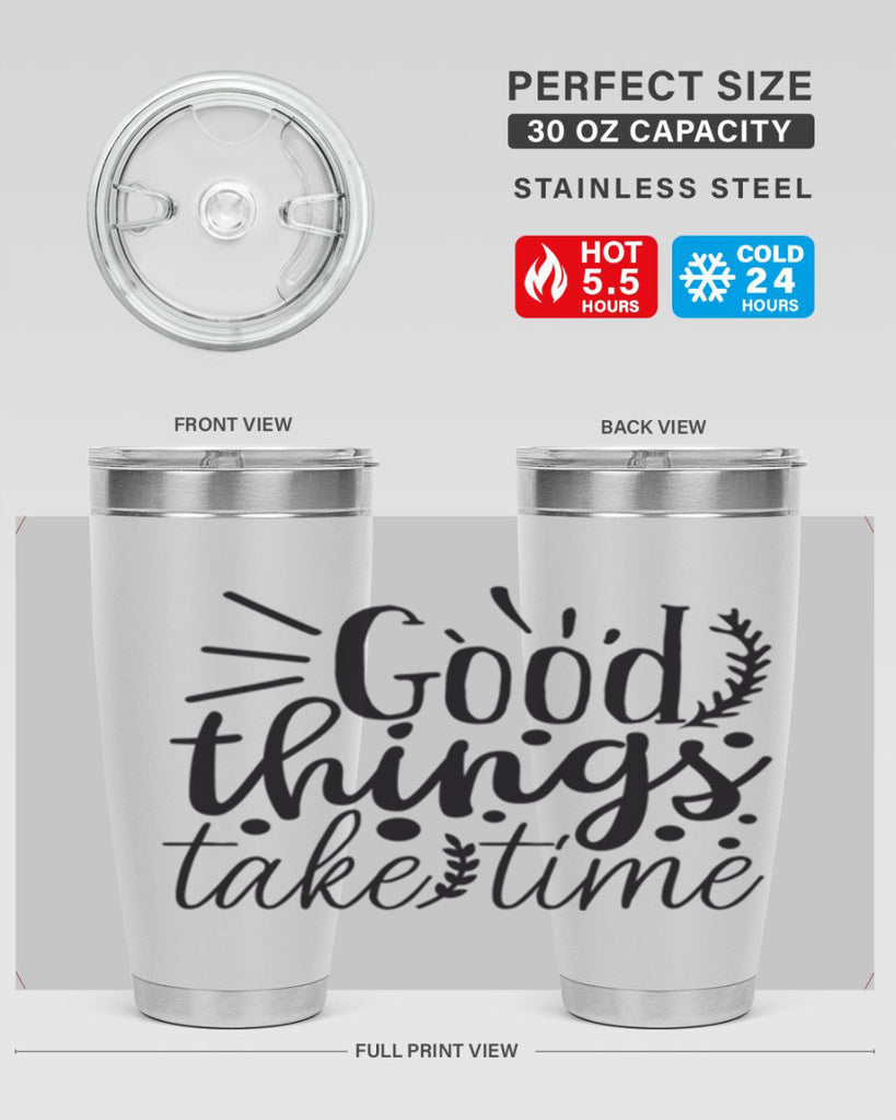 good things take time 44#- gym- Tumbler