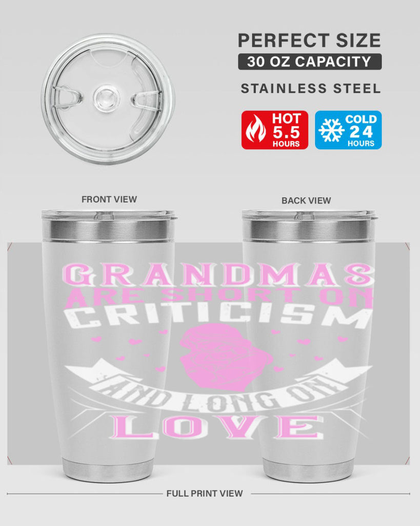 grandmas are short on criticism and long on love 175#- mom- Tumbler