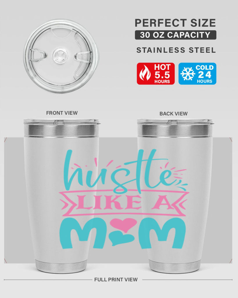 hustle like a mom 263#- mom- Tumbler