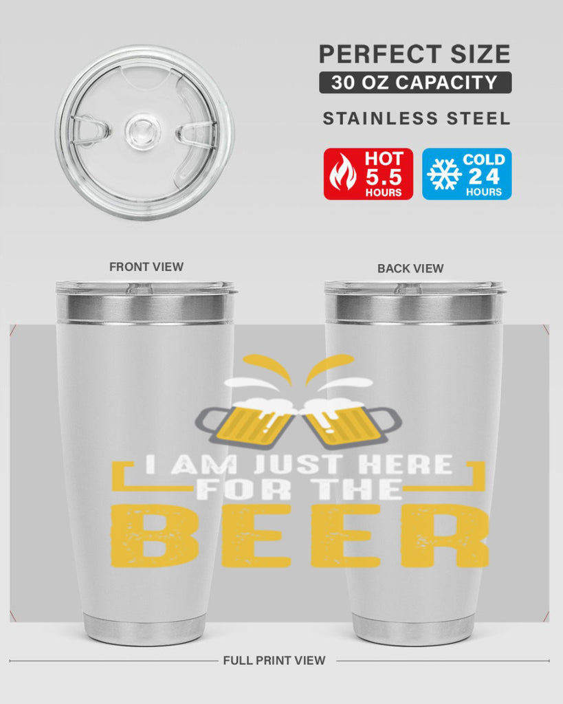 i am just here for the beer 113#- beer- Tumbler