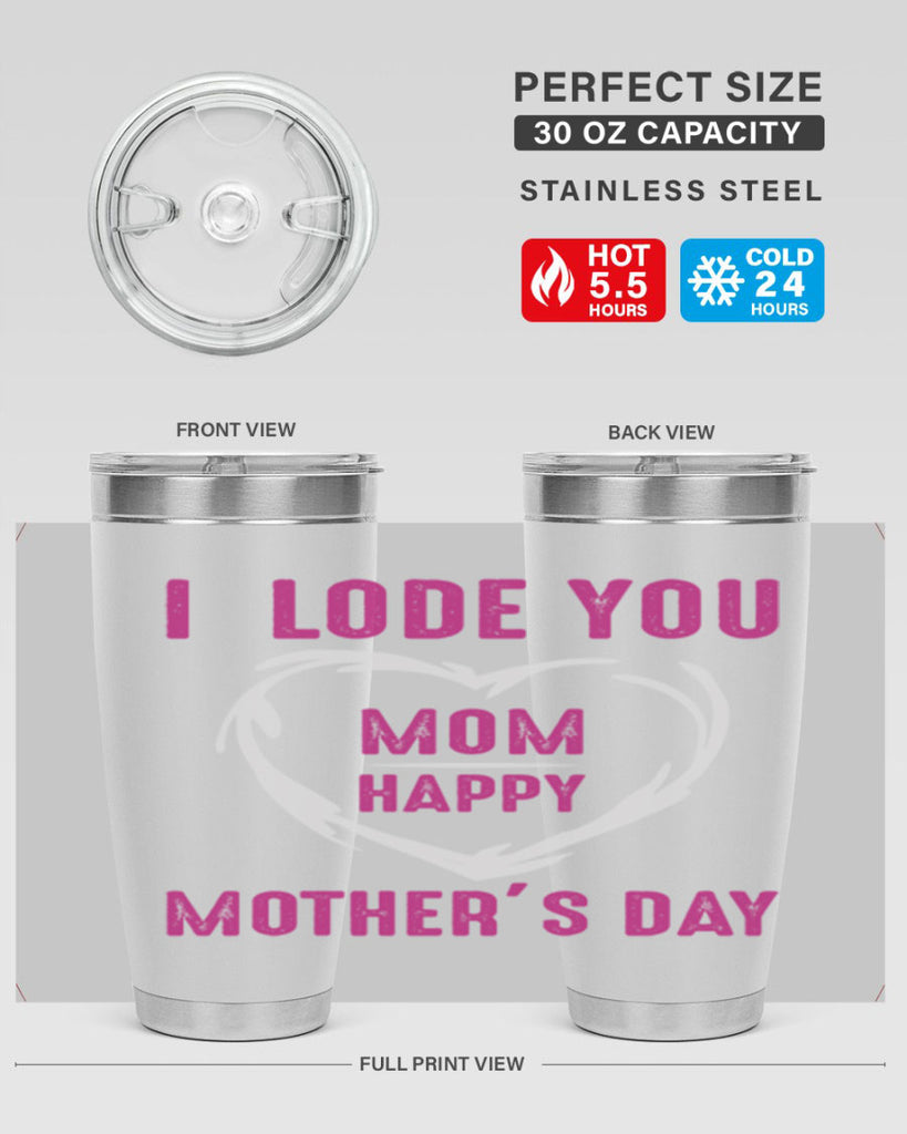 i lode you mom happy mother’s day 165#- mom- Tumbler