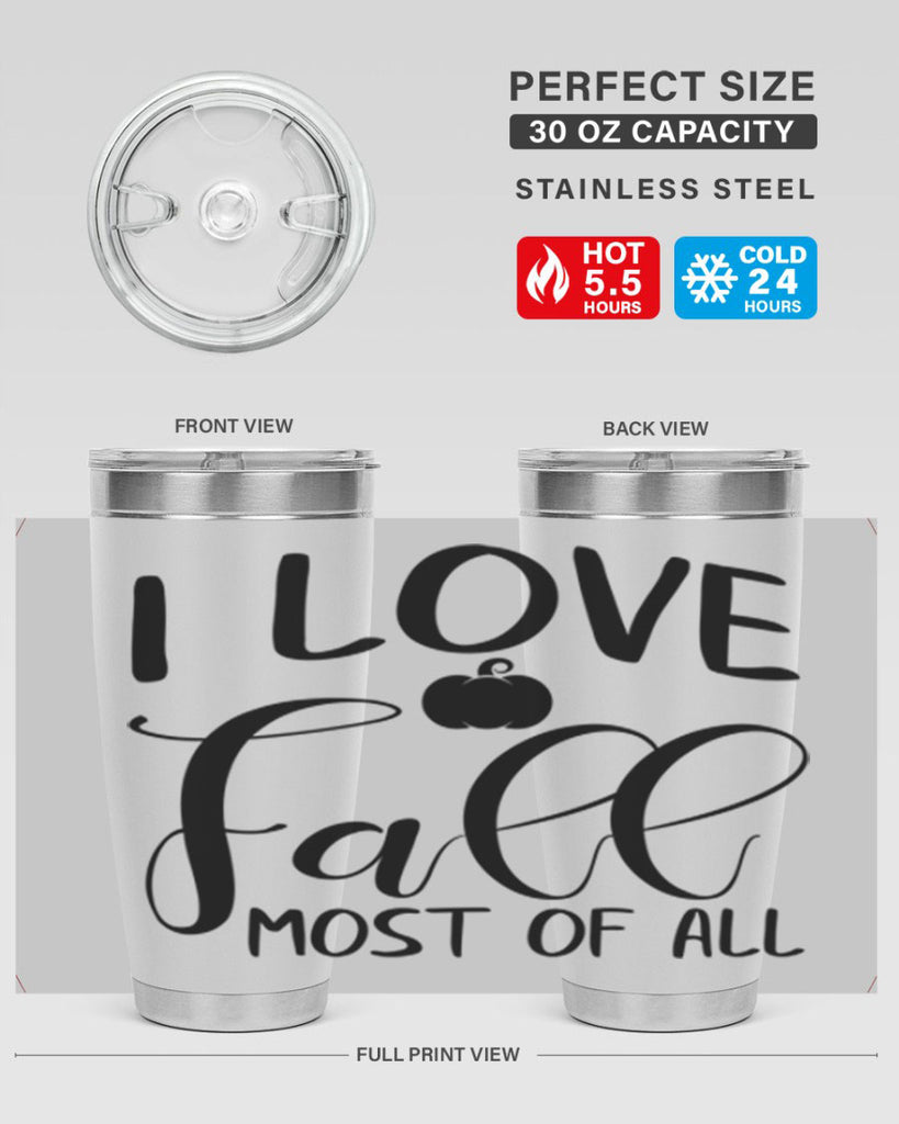 i love fall most of all 328#- fall- Tumbler