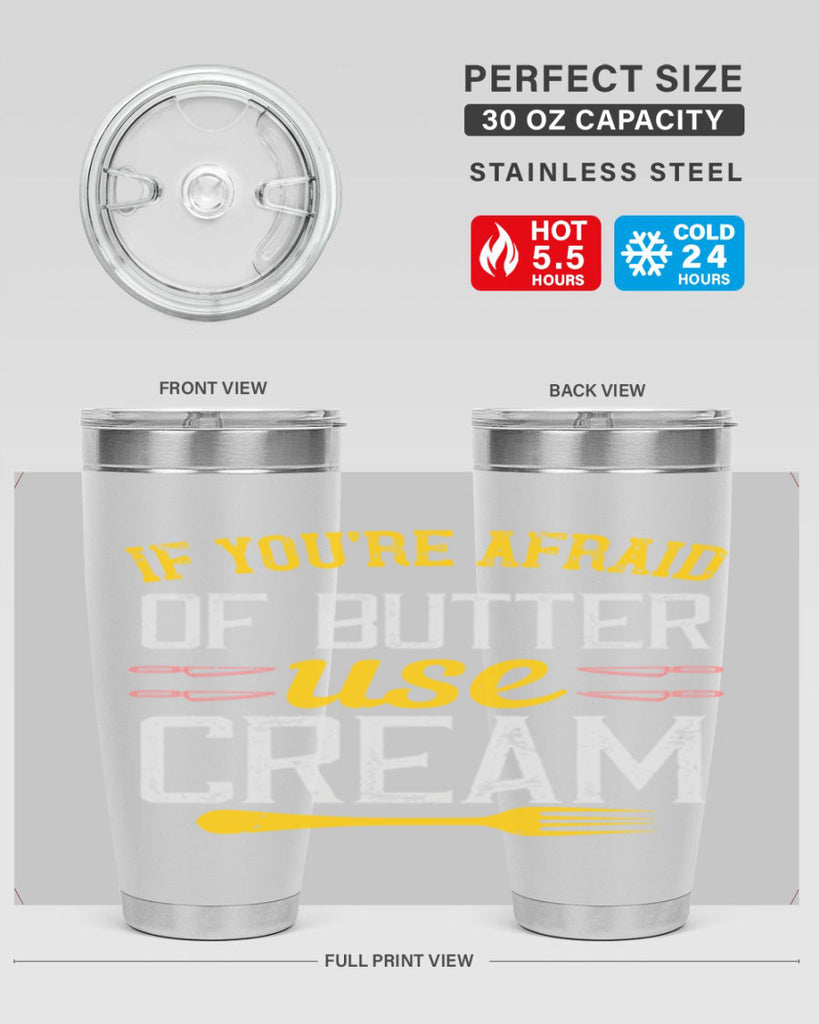 if you’re afraid of butter use cream 23#- cooking- Tumbler