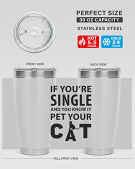 if you’re single Style 60#- cat- Tumbler