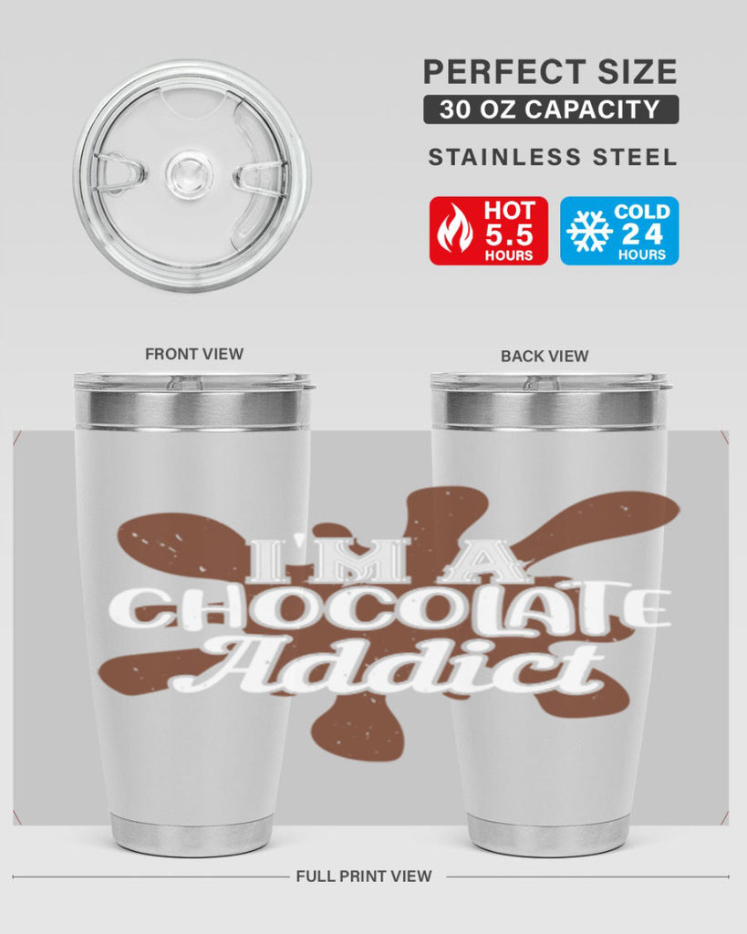 im a chocolate addict 33#- chocolate- Tumbler