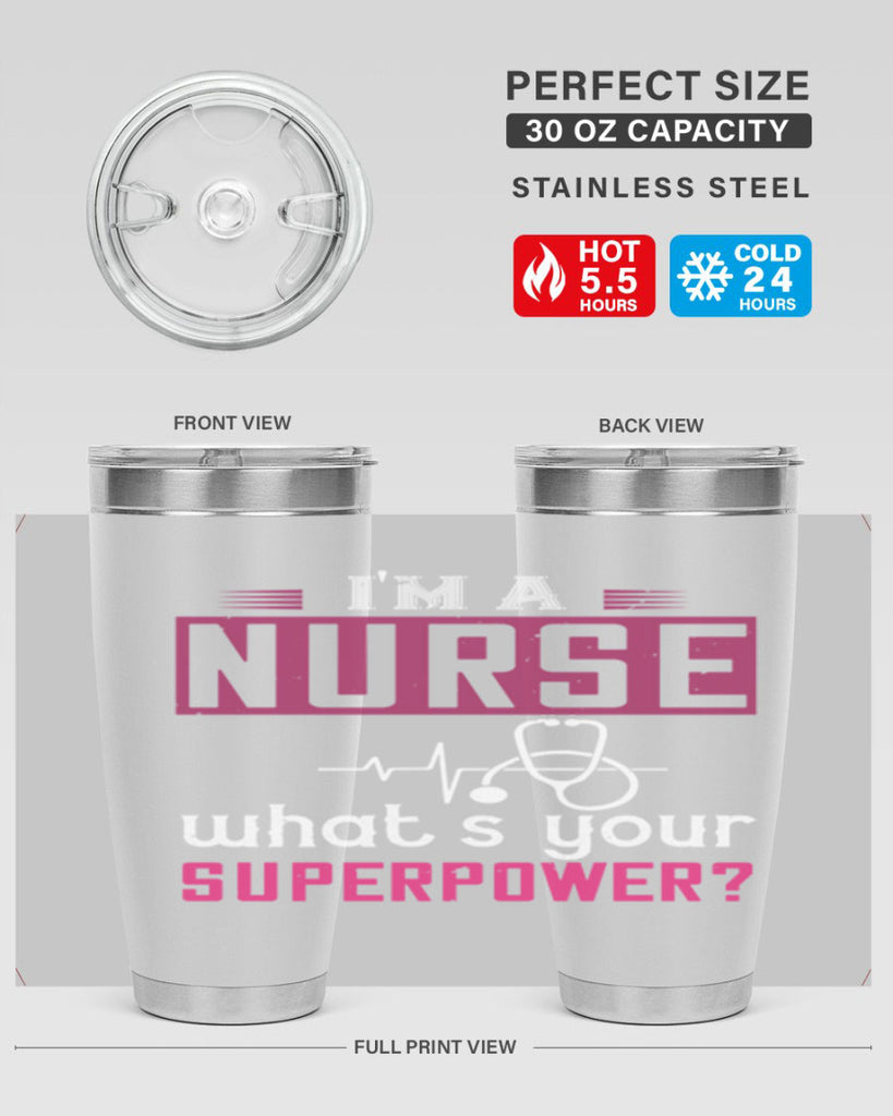 im a nurse whats your superpower Style 308#- nurse- tumbler