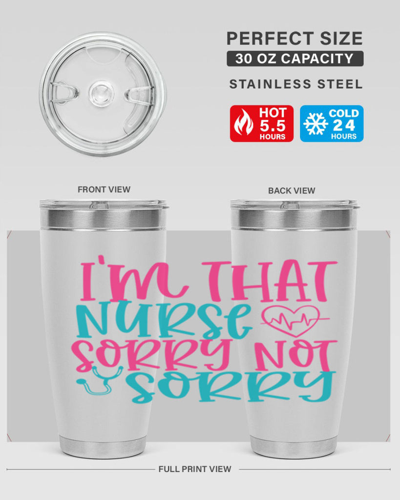 im that nurse sorry not sorry Style 378#- nurse- tumbler