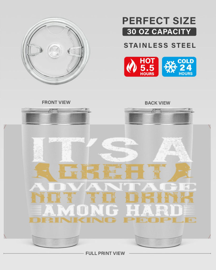 it’s a great advantage not to drink among hard drinking people 36#- drinking- Tumbler