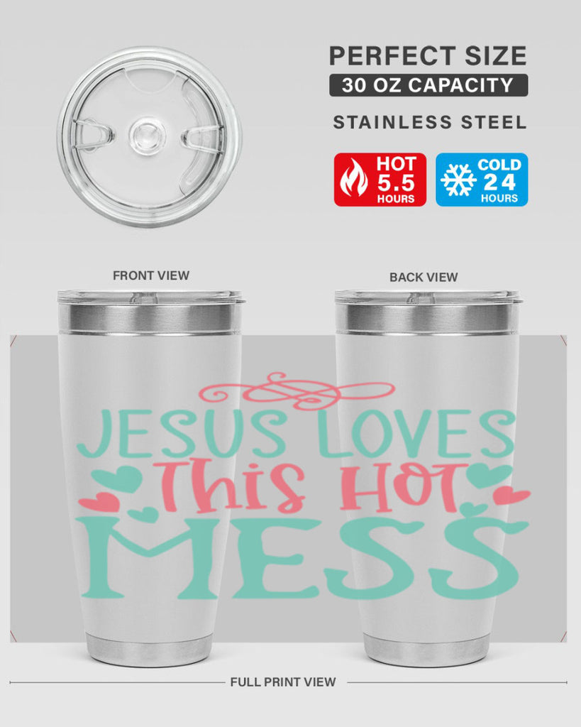 jesus loves this hot mess 112#- easter- Tumbler