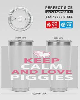 keep calm and love piggies Style 47#- pig- Tumbler