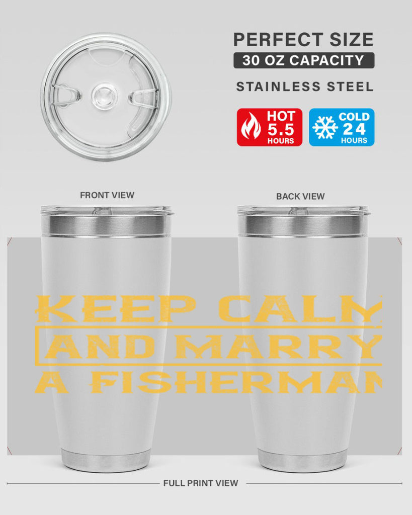 keep calm and marry a fisherman 246#- fishing- Tumbler