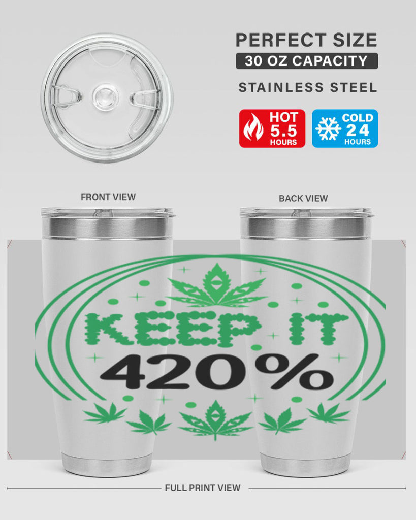 keep it four twenty percent 175#- marijuana- Tumbler