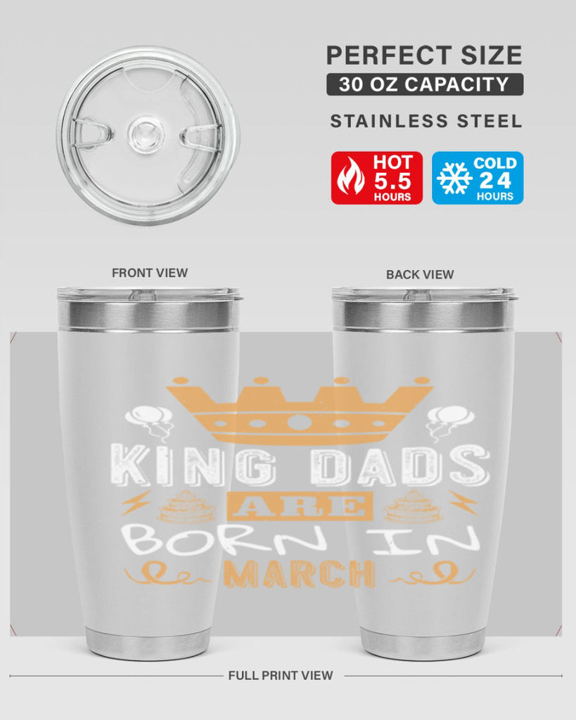 king dads are born in march Style 71#- birthday- tumbler