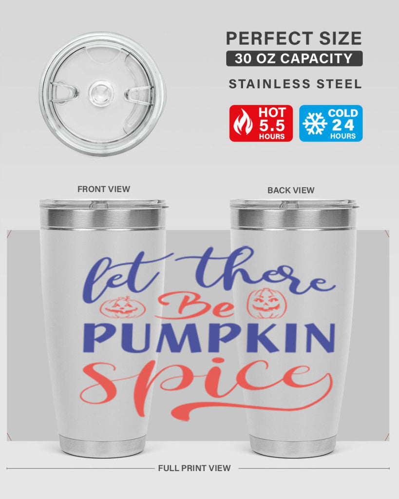 let there be pumpkin spice 401#- fall- Tumbler