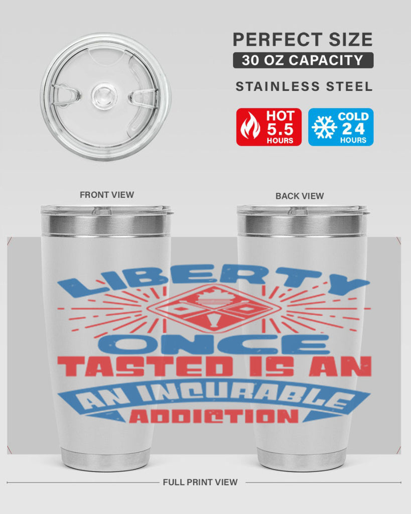 liberty once tasted is addiction Style 33#- Fourt Of July- Tumbler