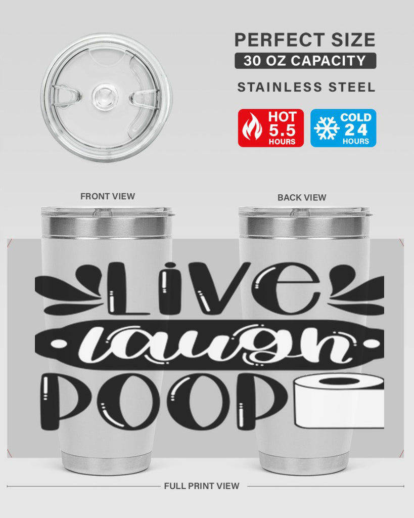 live laugh poop 26#- bathroom- Tumbler