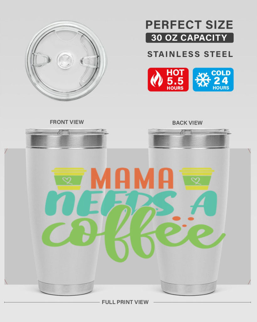 mama needs a coffee 384#- mom- Tumbler