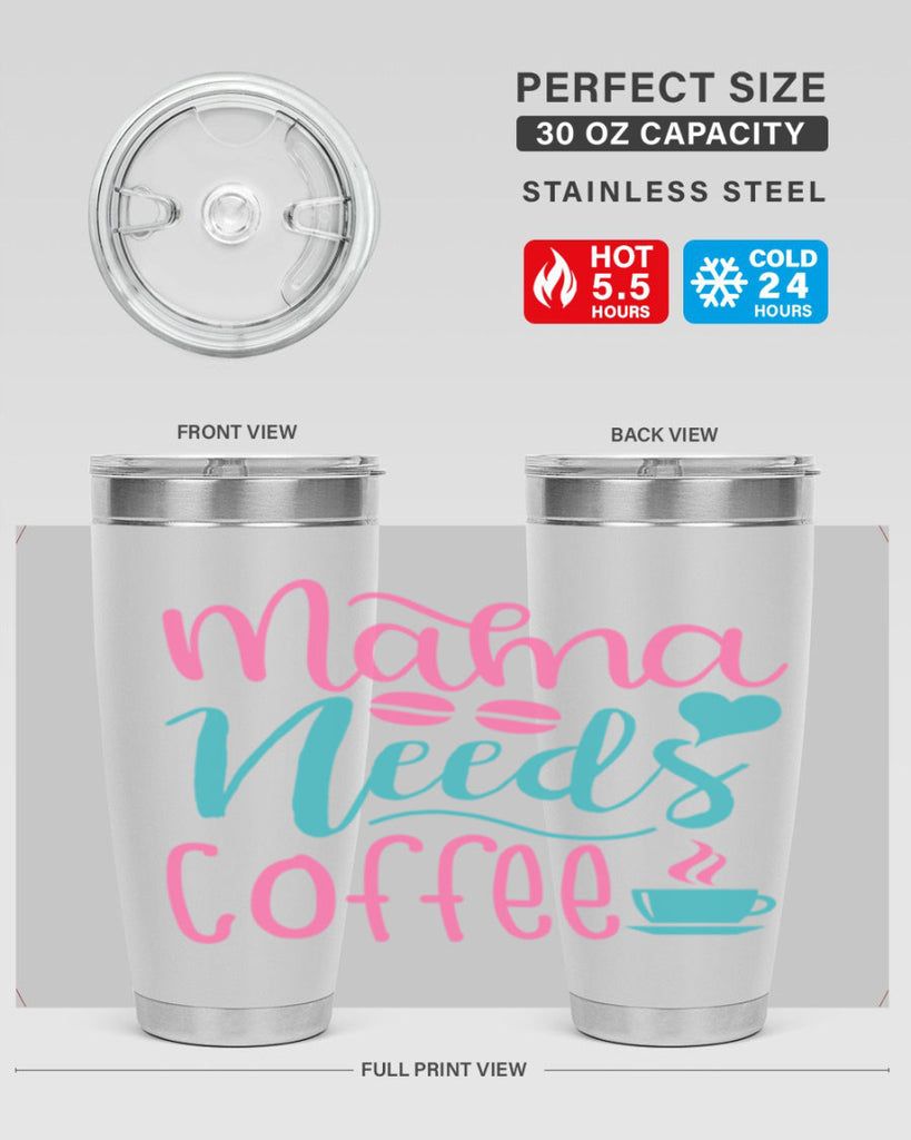 mama needs coffee 323#- mom- Tumbler