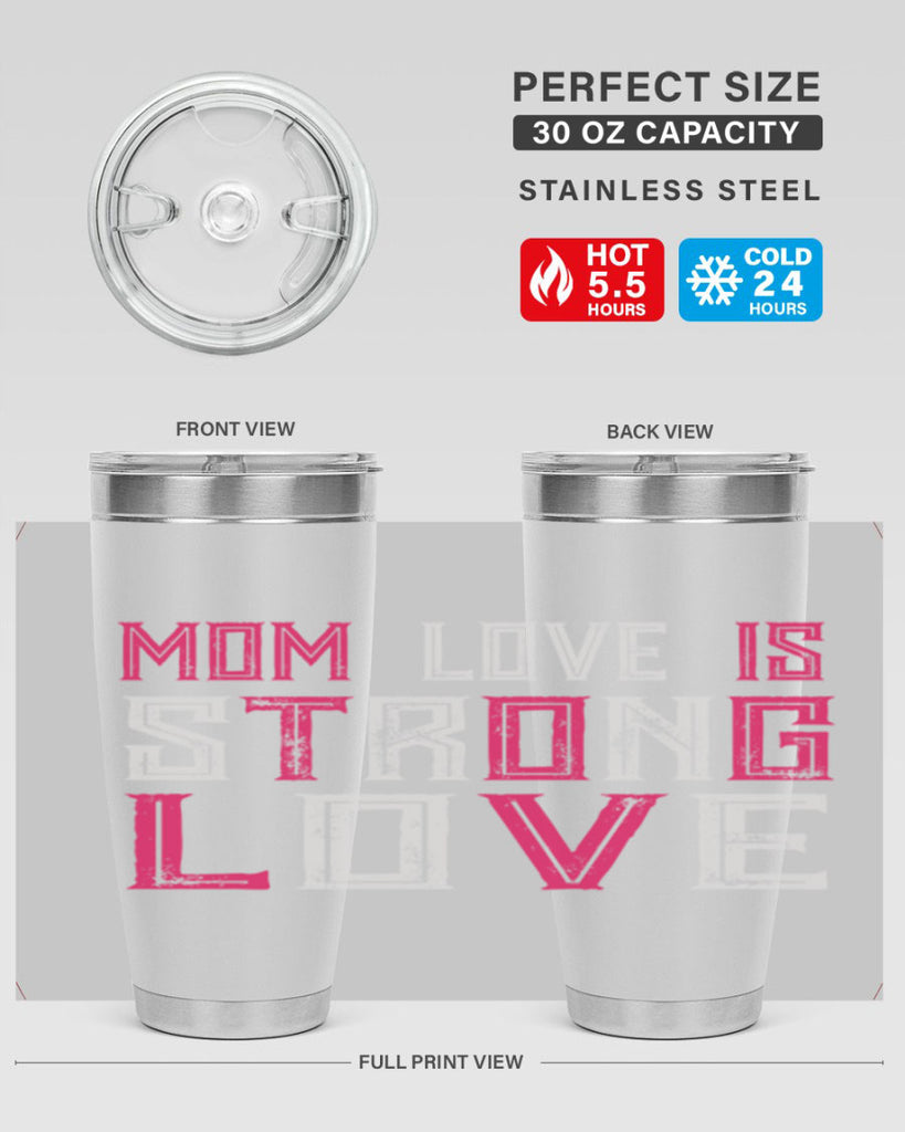 mom love is strong love 122#- mom- Tumbler